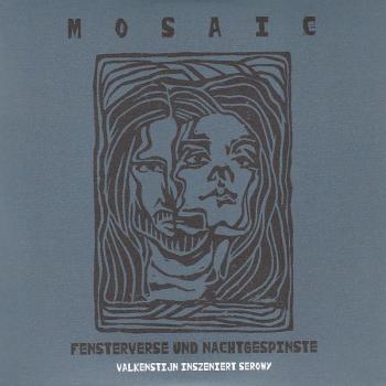 Mosaic - Fensterverse Und Nachtgespinste MCD